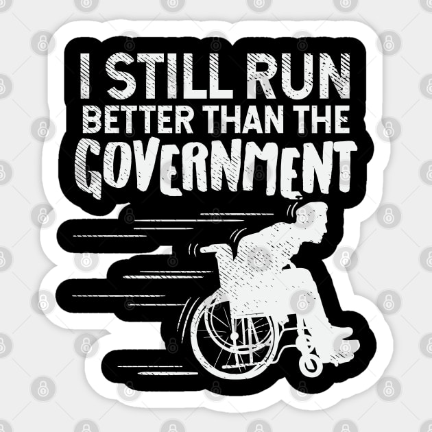 I Still Run Better Than The Government Sticker by maxdax